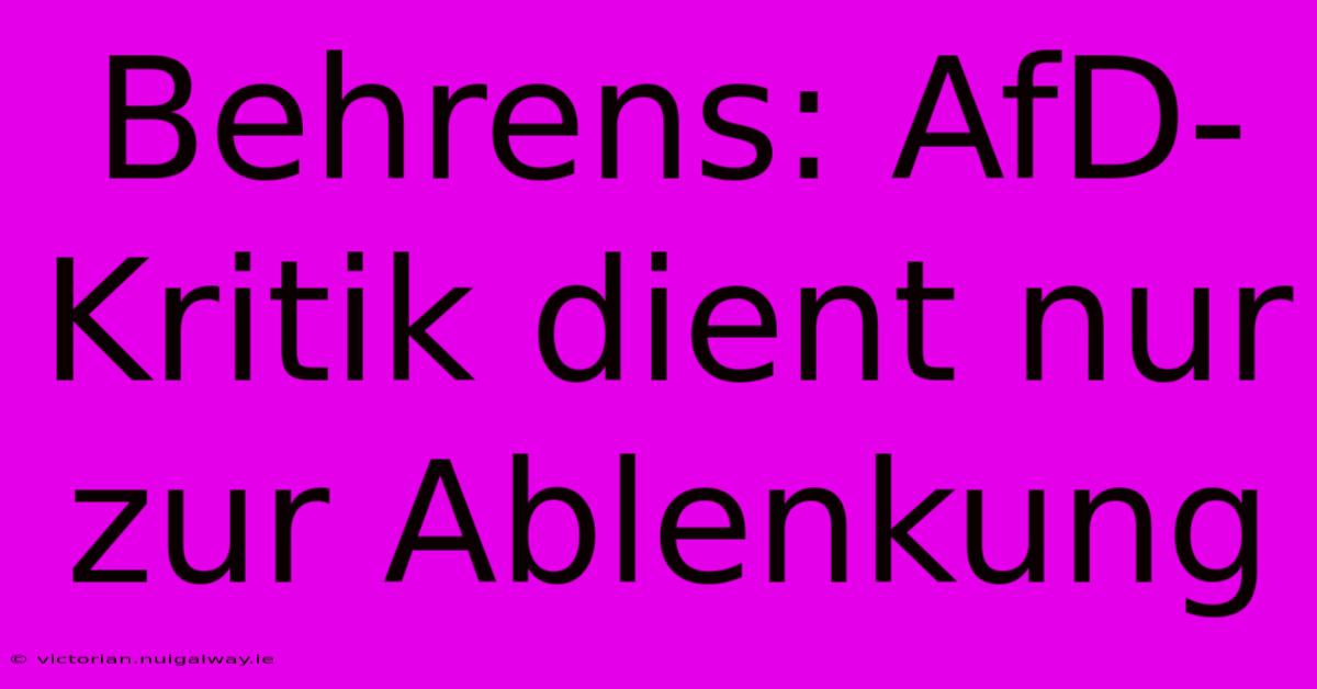 Behrens: AfD-Kritik Dient Nur Zur Ablenkung