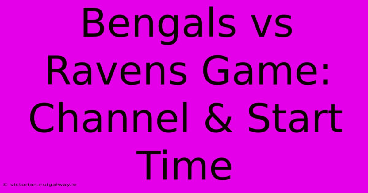 Bengals Vs Ravens Game: Channel & Start Time 