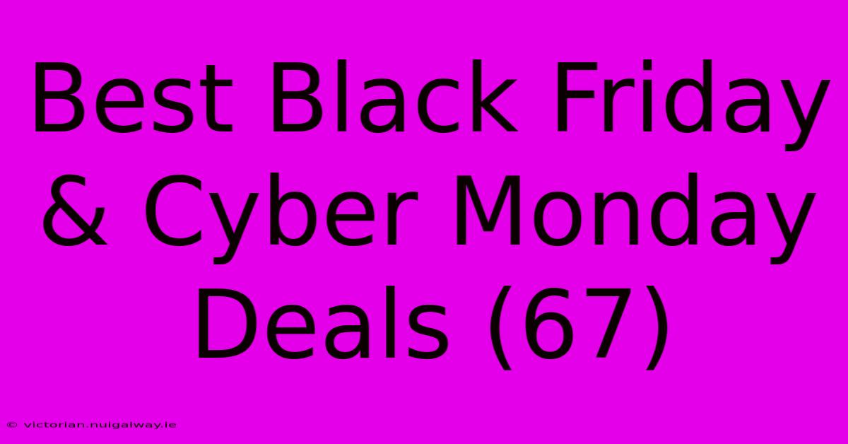 Best Black Friday & Cyber Monday Deals (67)