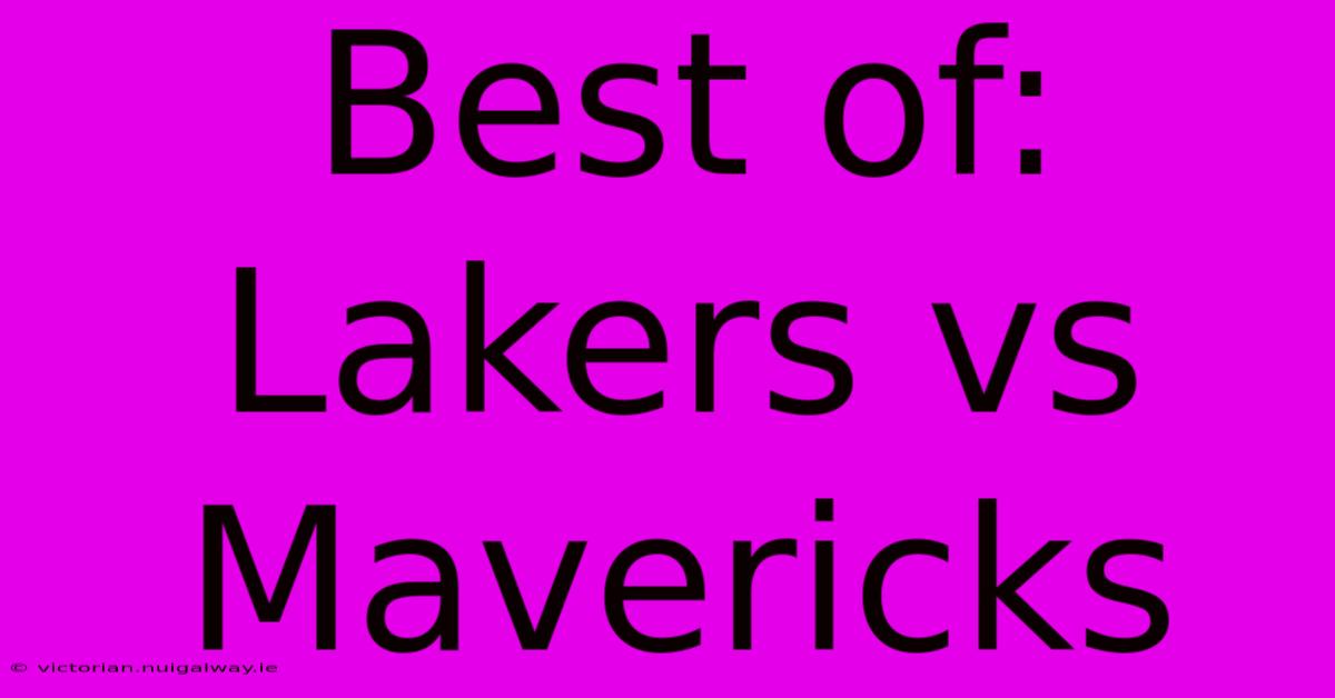 Best Of: Lakers Vs Mavericks