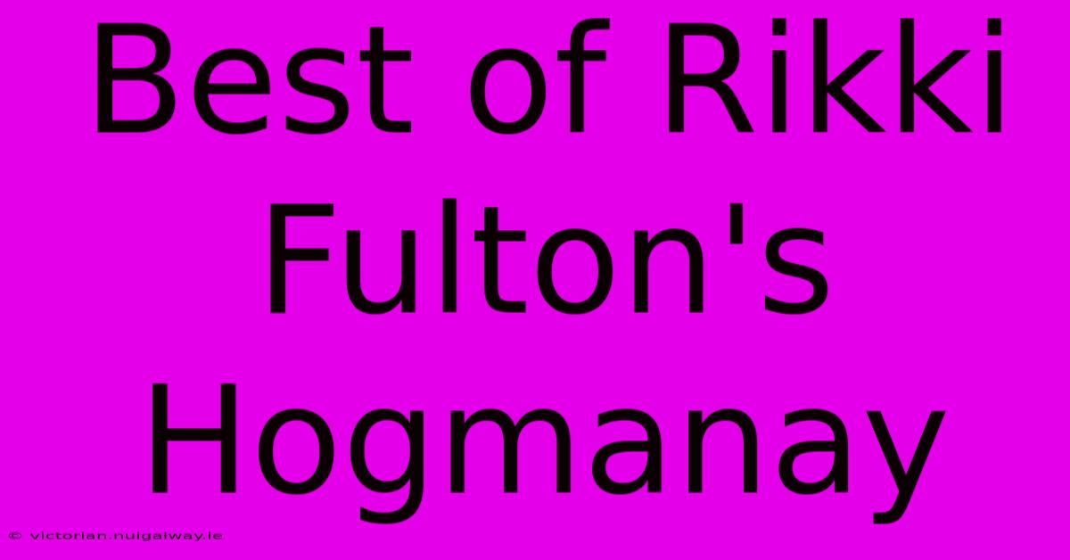 Best Of Rikki Fulton's Hogmanay