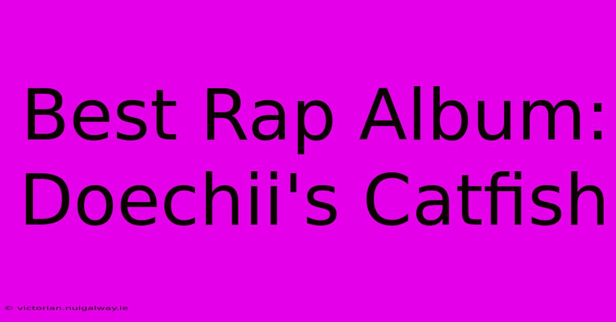 Best Rap Album: Doechii's Catfish