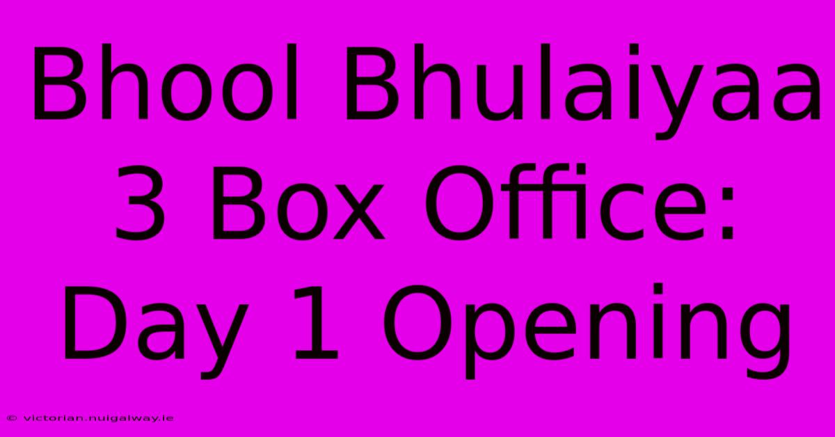 Bhool Bhulaiyaa 3 Box Office: Day 1 Opening