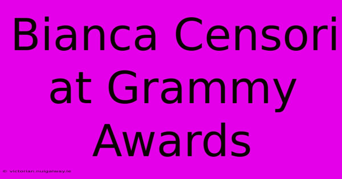 Bianca Censori At Grammy Awards