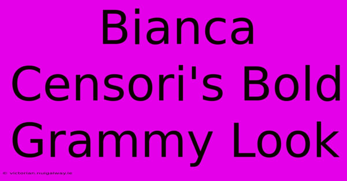 Bianca Censori's Bold Grammy Look