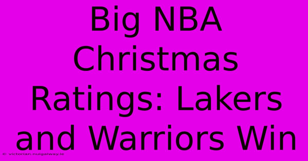 Big NBA Christmas Ratings: Lakers And Warriors Win