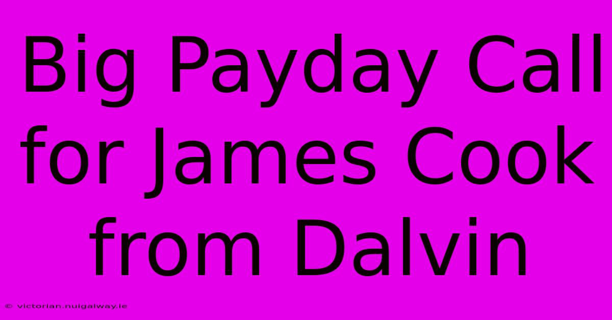 Big Payday Call For James Cook From Dalvin