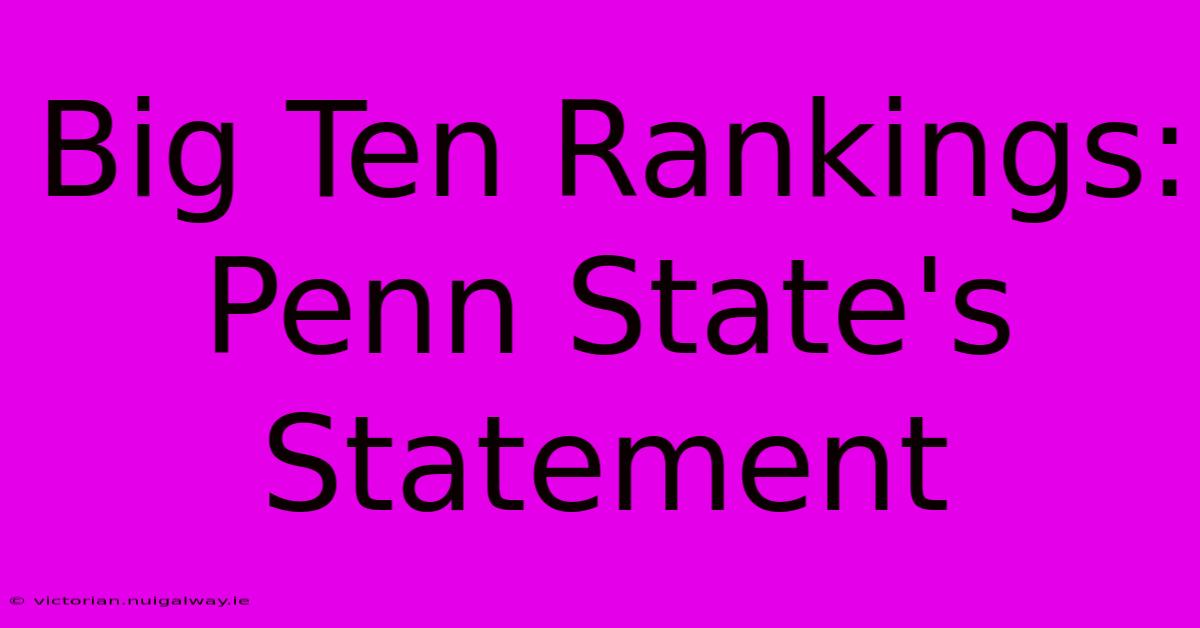 Big Ten Rankings: Penn State's Statement