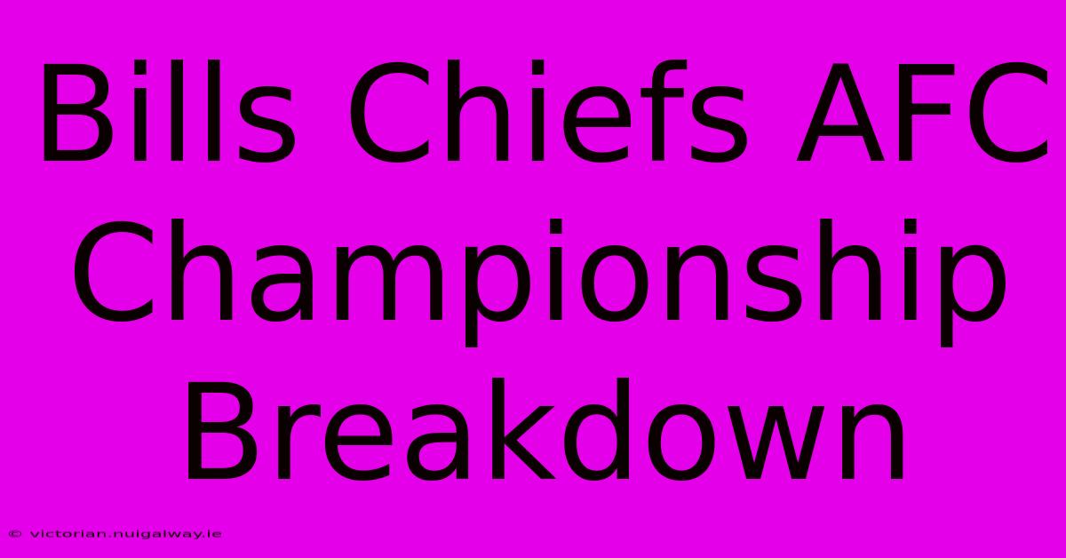 Bills Chiefs AFC Championship Breakdown