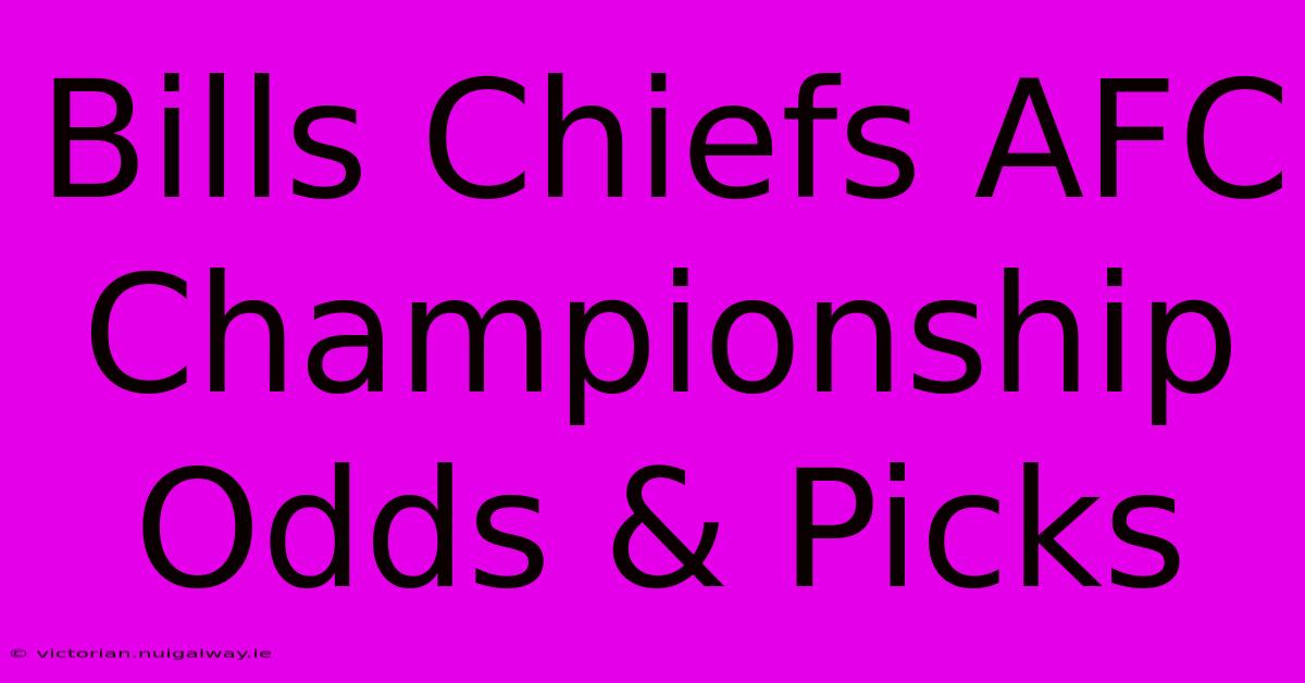 Bills Chiefs AFC Championship Odds & Picks