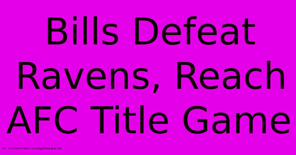 Bills Defeat Ravens, Reach AFC Title Game