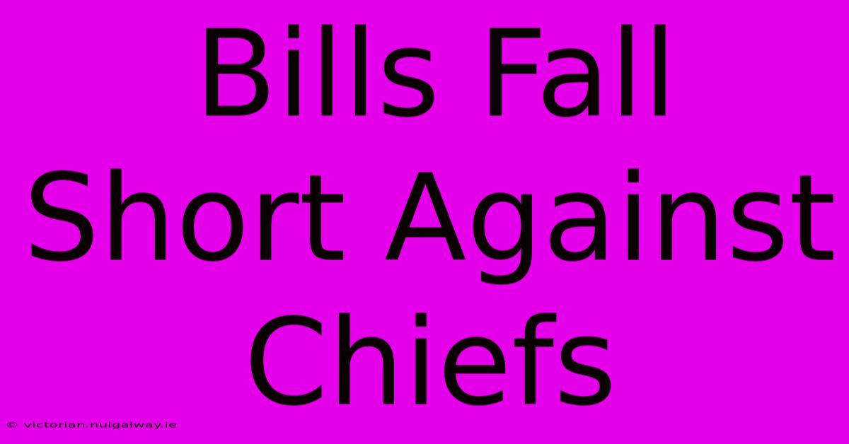 Bills Fall Short Against Chiefs