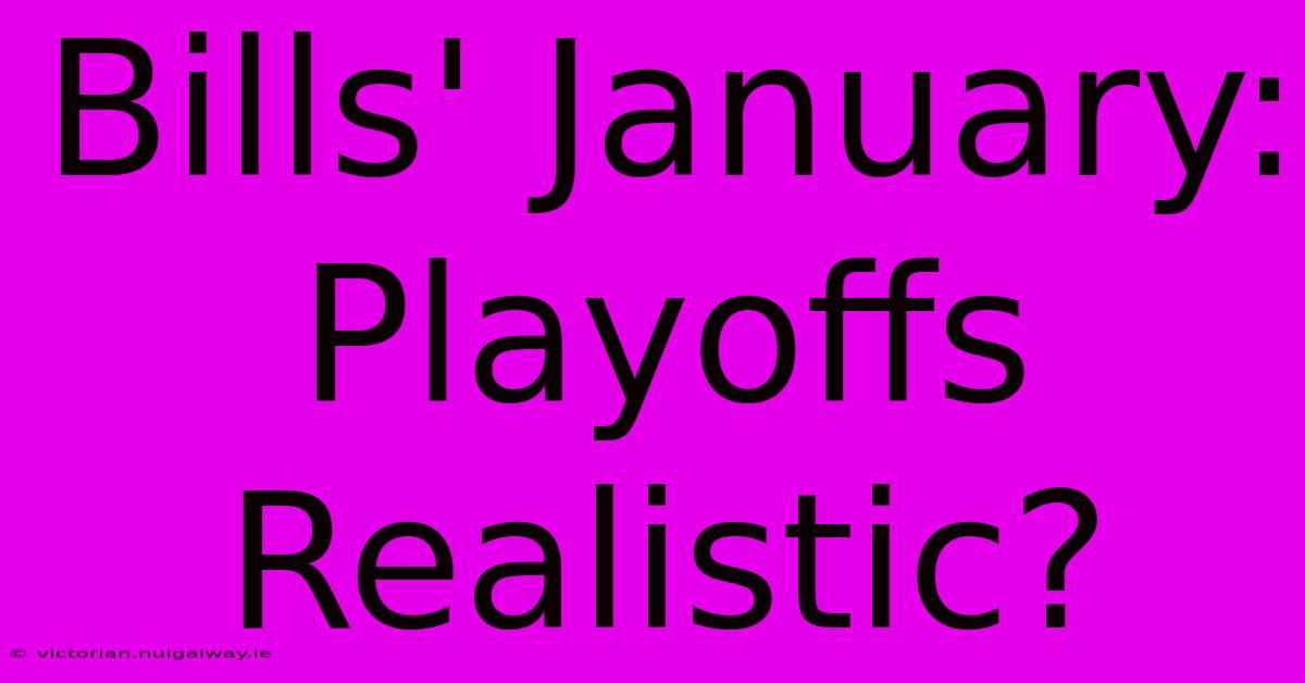 Bills' January: Playoffs Realistic?