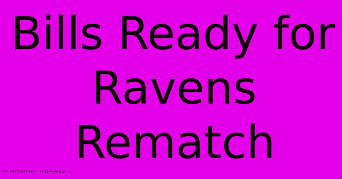 Bills Ready For Ravens Rematch