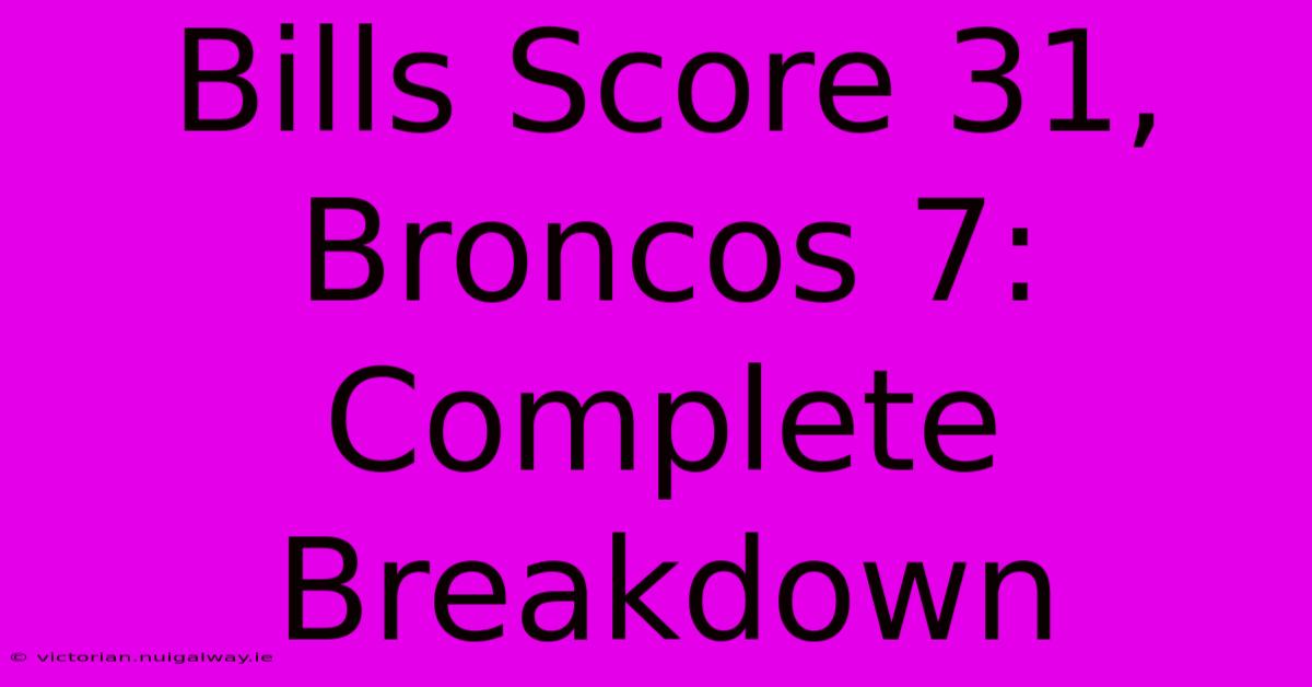 Bills Score 31, Broncos 7: Complete Breakdown