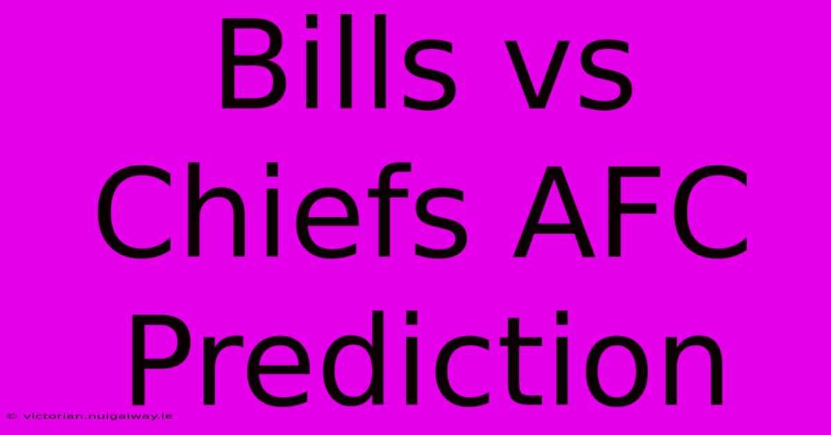 Bills Vs Chiefs AFC Prediction