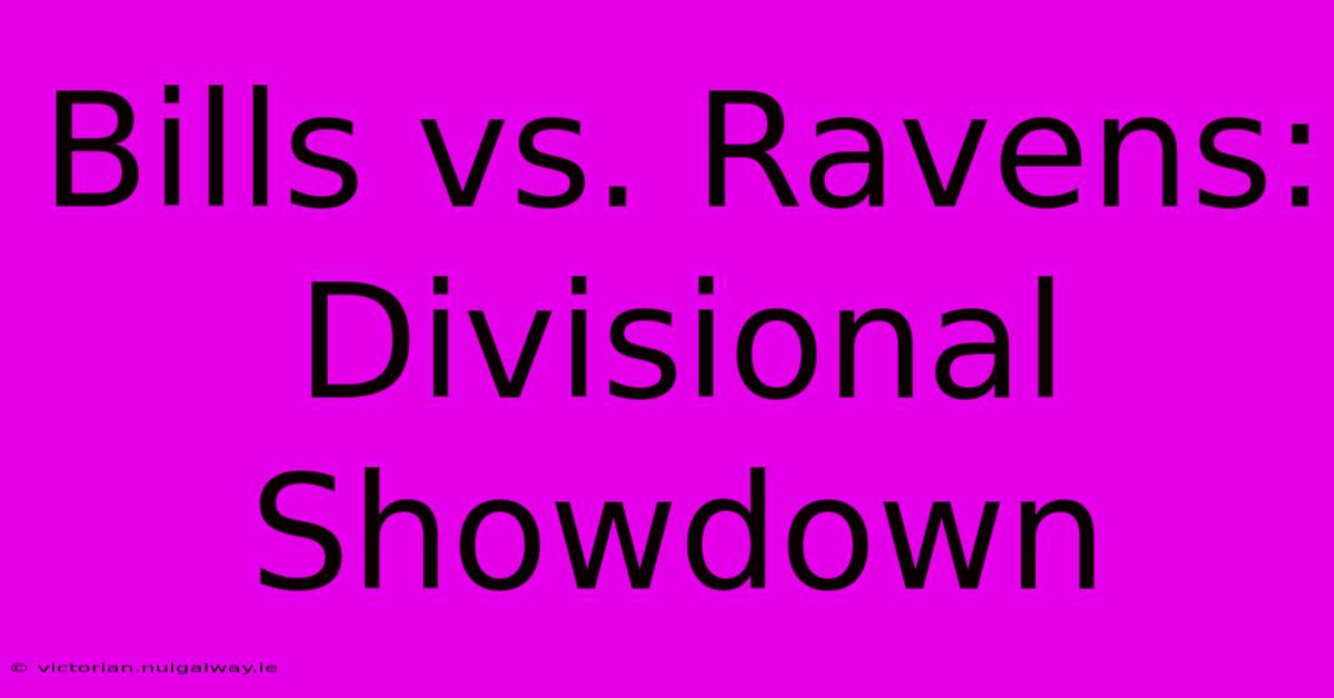 Bills Vs. Ravens: Divisional Showdown