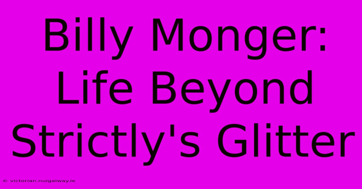 Billy Monger: Life Beyond Strictly's Glitter