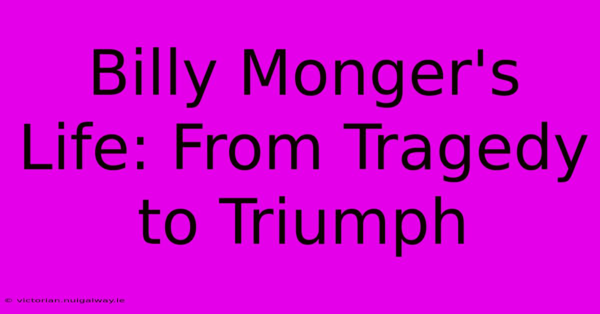 Billy Monger's Life: From Tragedy To Triumph