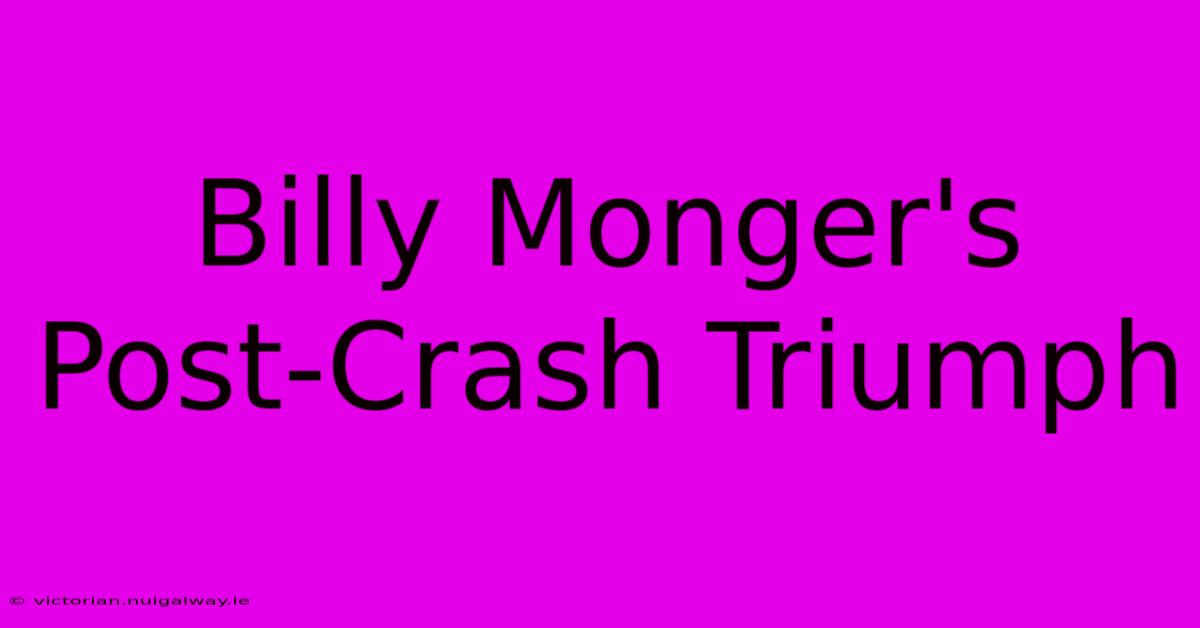 Billy Monger's Post-Crash Triumph