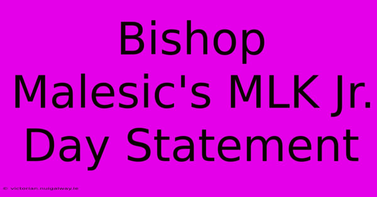 Bishop Malesic's MLK Jr. Day Statement