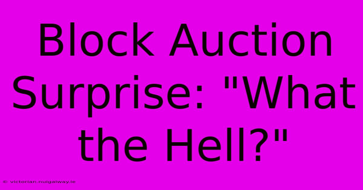 Block Auction Surprise: 