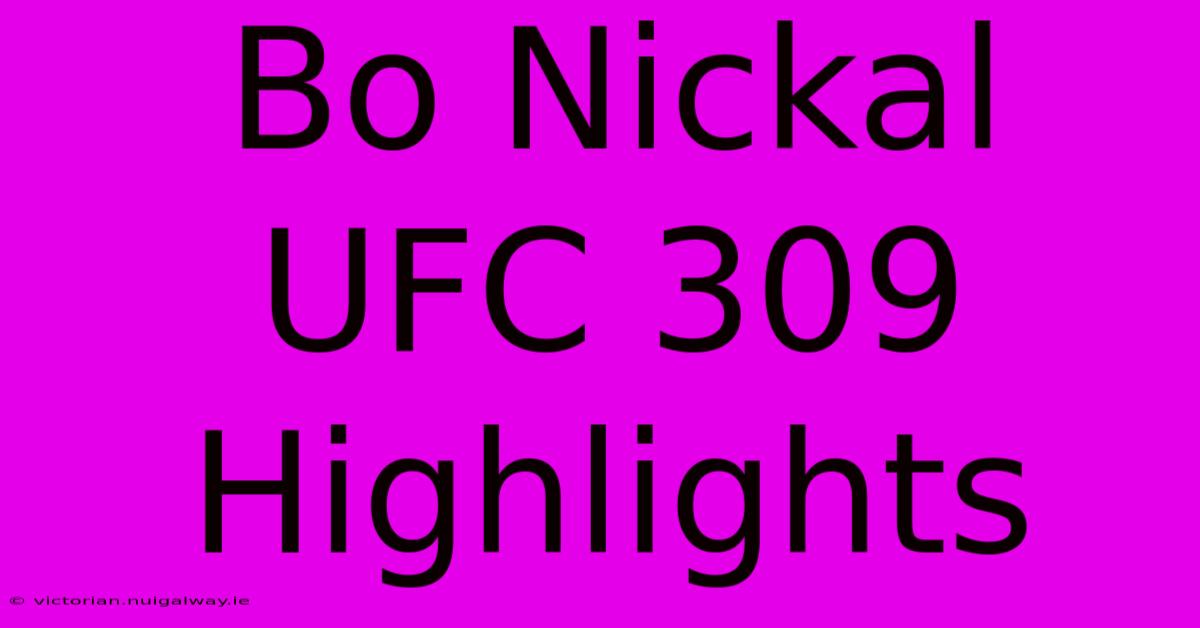 Bo Nickal UFC 309 Highlights