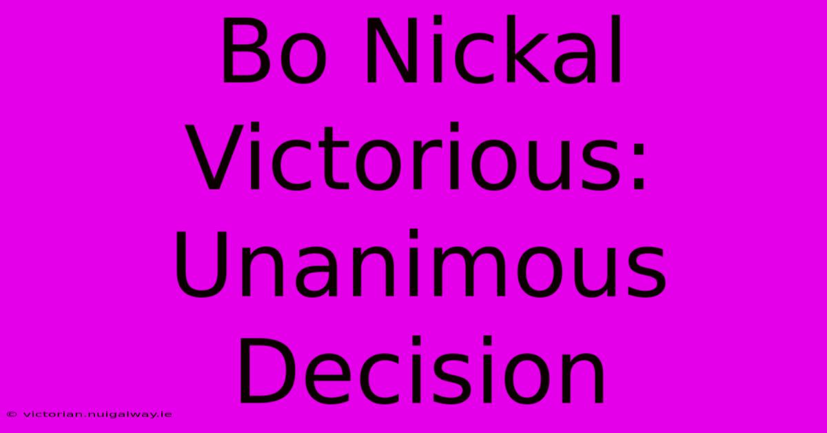 Bo Nickal Victorious: Unanimous Decision