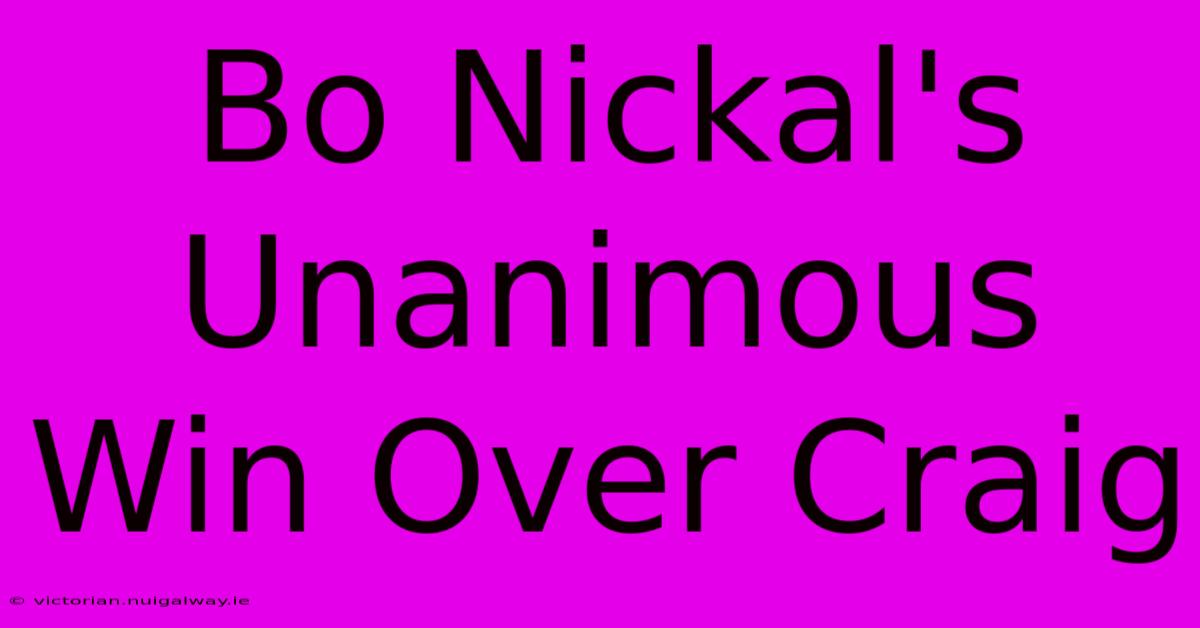 Bo Nickal's Unanimous Win Over Craig