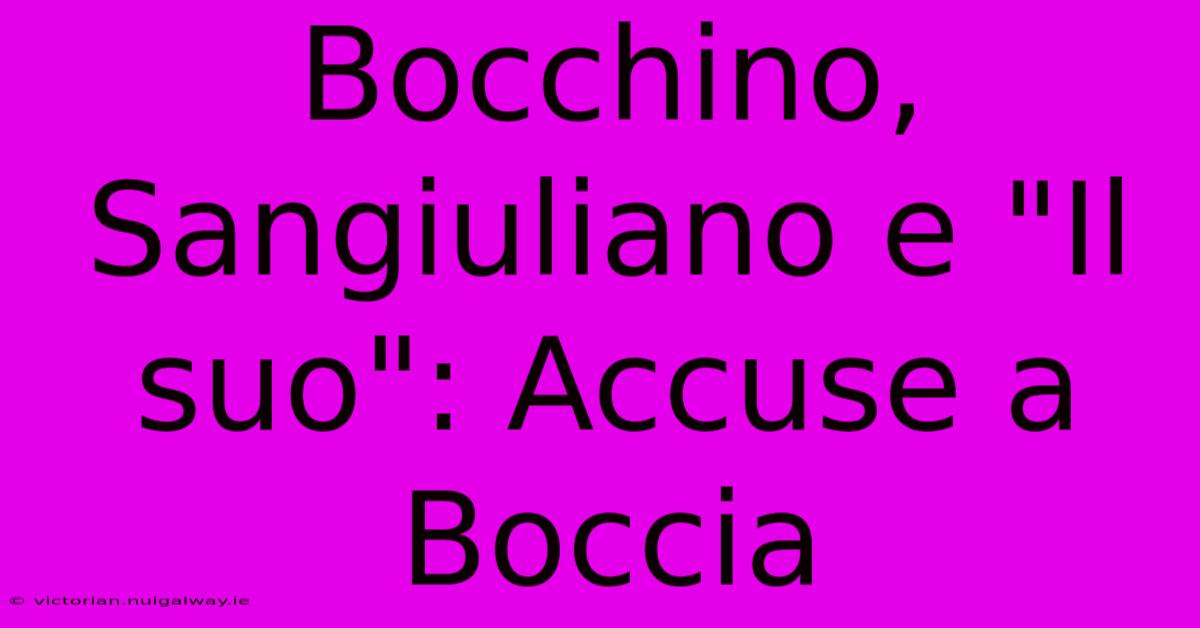 Bocchino, Sangiuliano E 