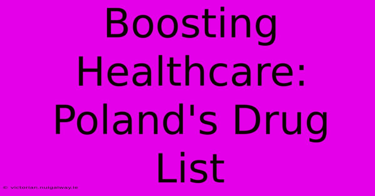 Boosting Healthcare: Poland's Drug List