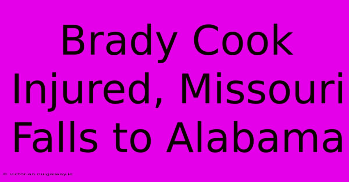 Brady Cook Injured, Missouri Falls To Alabama