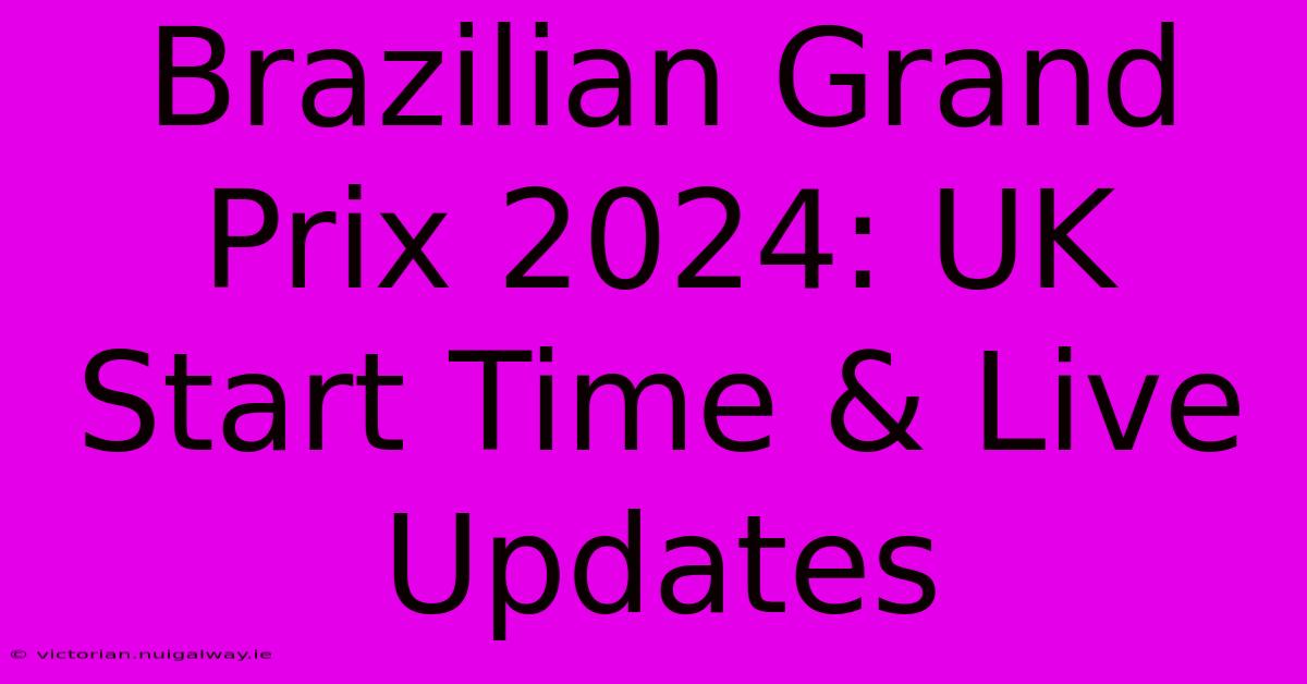 Brazilian Grand Prix 2024: UK Start Time & Live Updates