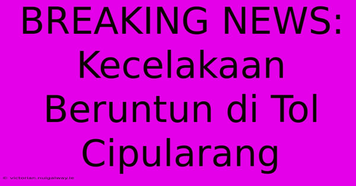 BREAKING NEWS: Kecelakaan Beruntun Di Tol Cipularang