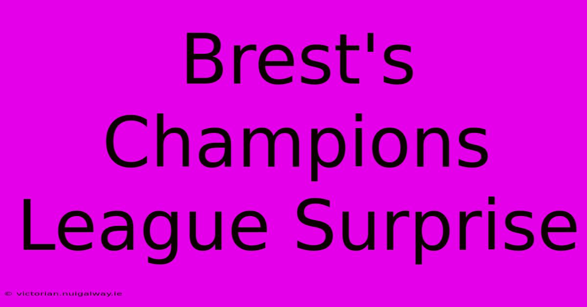 Brest's Champions League Surprise