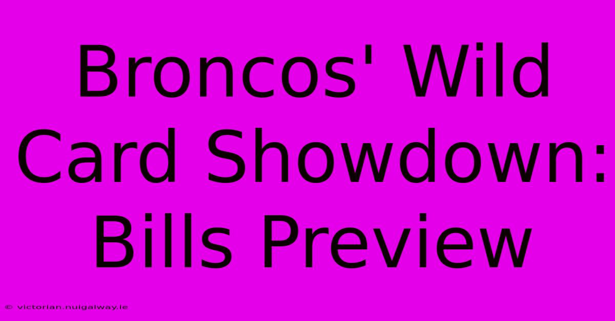 Broncos' Wild Card Showdown: Bills Preview