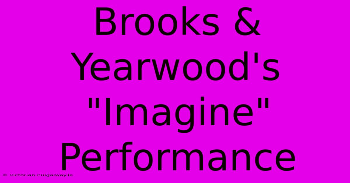 Brooks & Yearwood's 