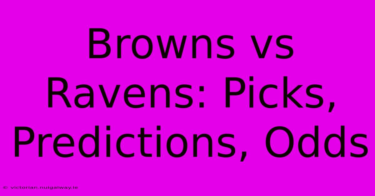 Browns Vs Ravens: Picks, Predictions, Odds