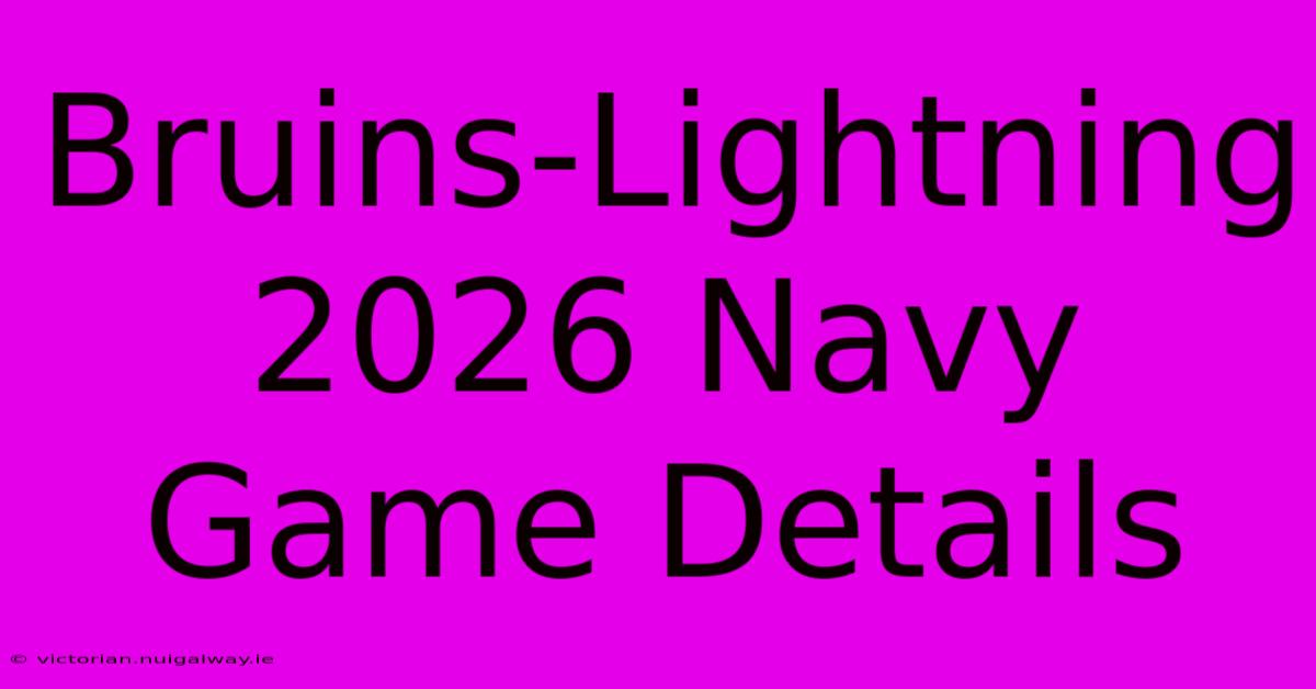 Bruins-Lightning 2026 Navy Game Details