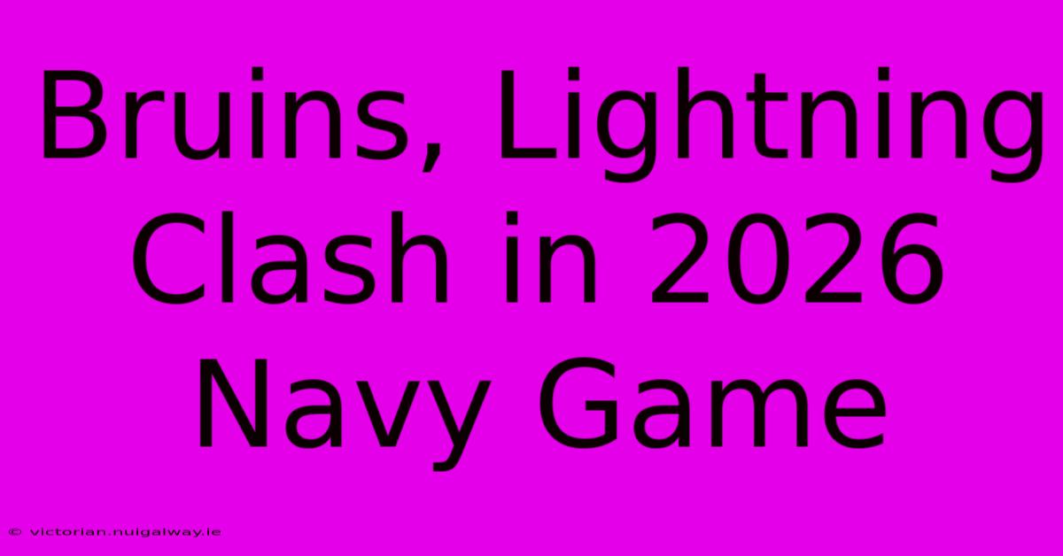 Bruins, Lightning Clash In 2026 Navy Game