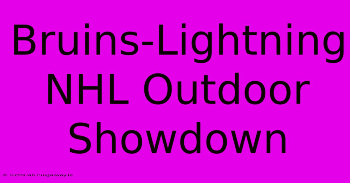 Bruins-Lightning NHL Outdoor Showdown