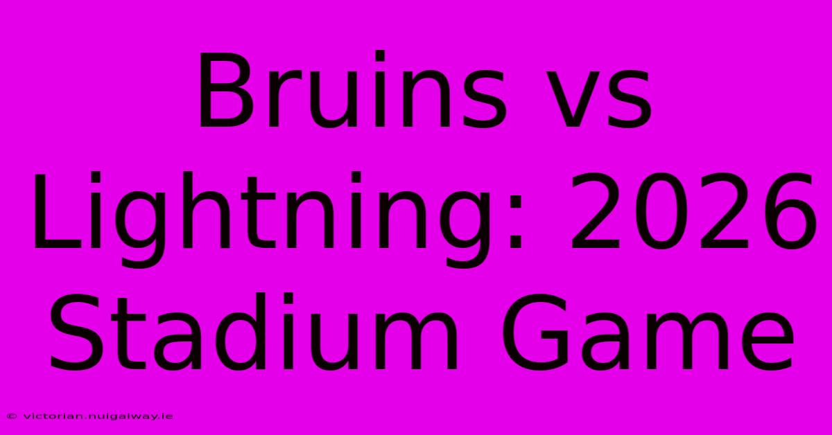 Bruins Vs Lightning: 2026 Stadium Game