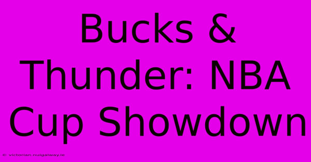 Bucks & Thunder: NBA Cup Showdown