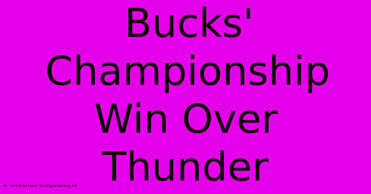 Bucks' Championship Win Over Thunder