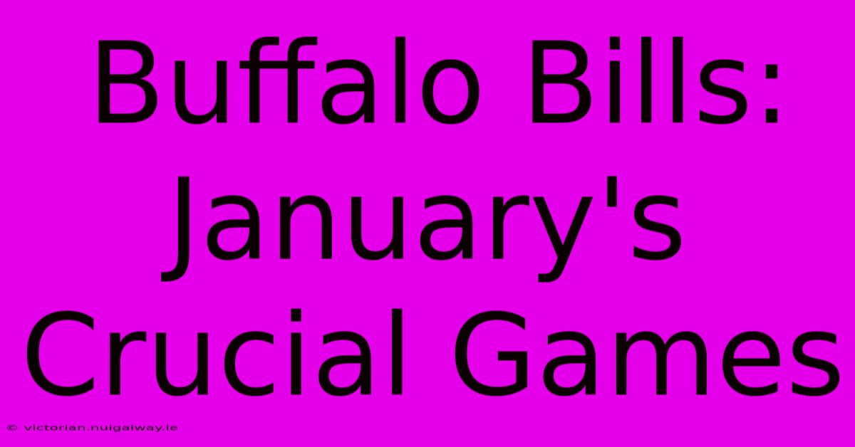 Buffalo Bills: January's Crucial Games