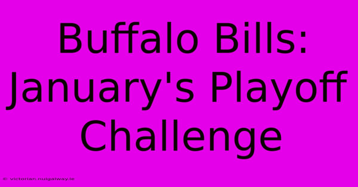 Buffalo Bills: January's Playoff Challenge