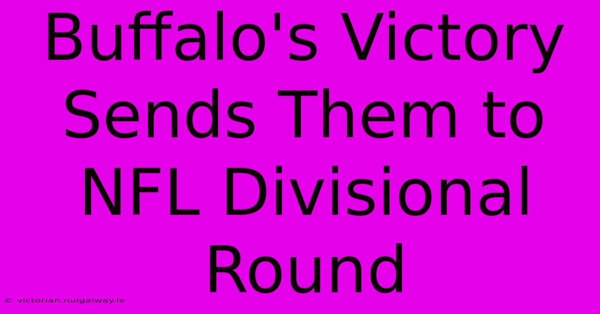 Buffalo's Victory Sends Them To NFL Divisional Round