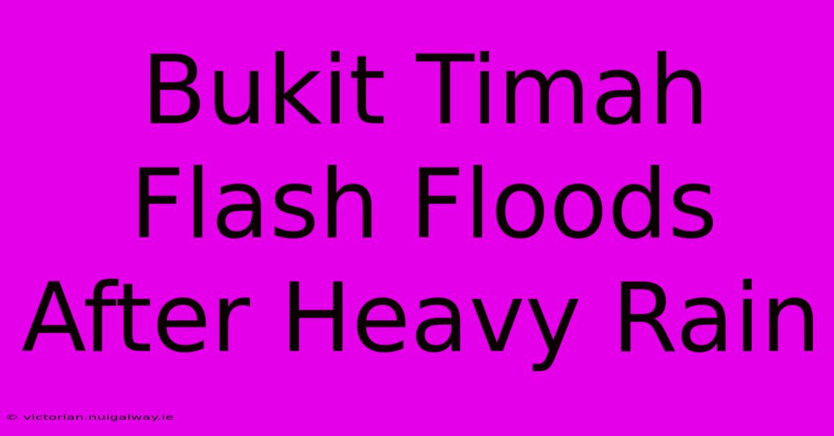 Bukit Timah Flash Floods After Heavy Rain