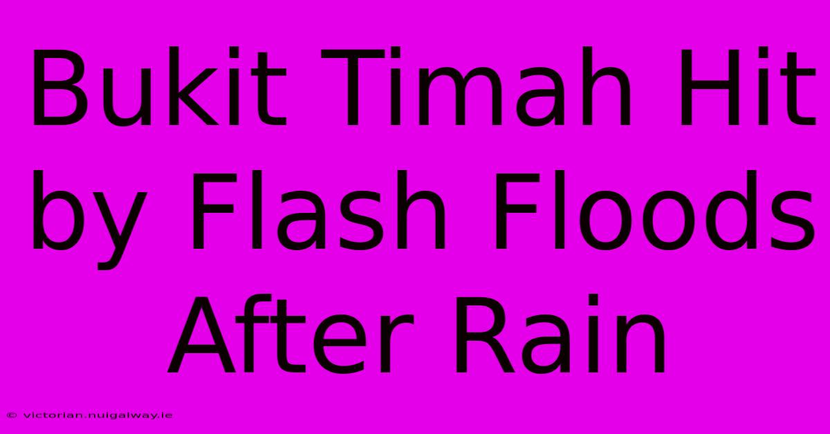 Bukit Timah Hit By Flash Floods After Rain