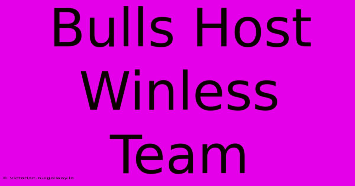 Bulls Host Winless Team